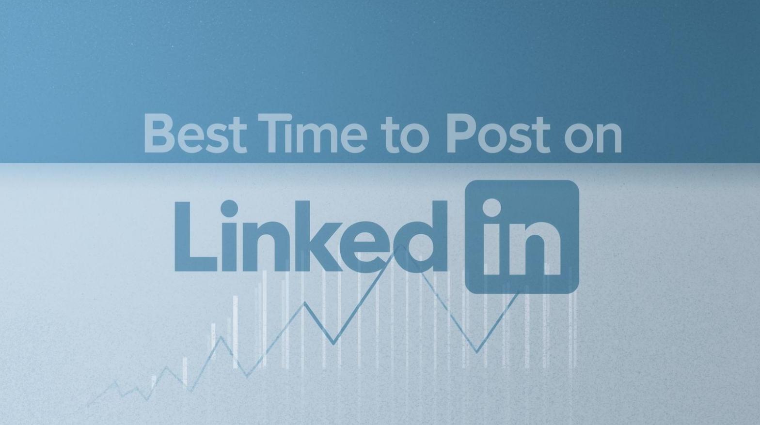 Best Time to Post on LinkedIn