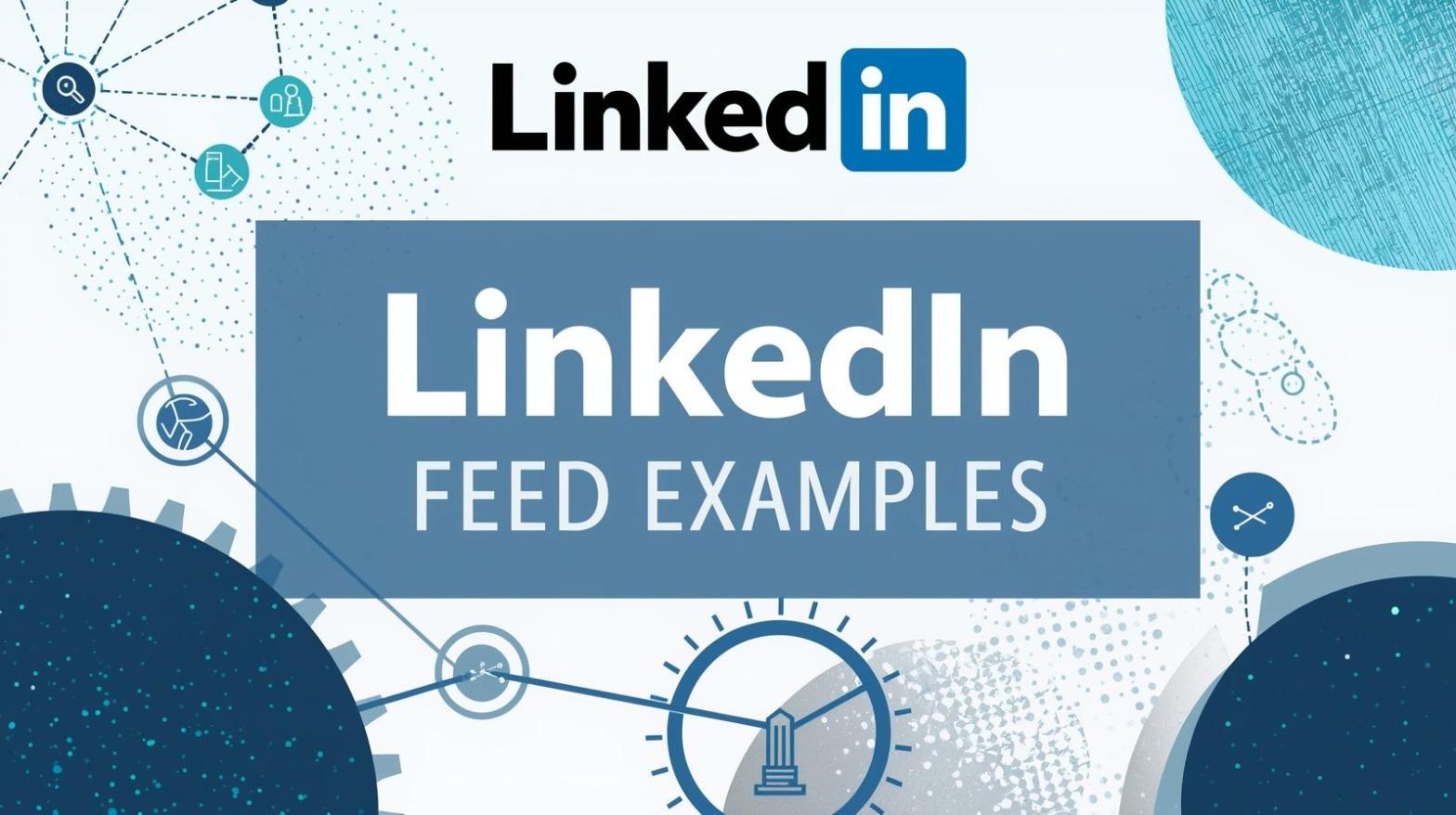 linkedin feed examples